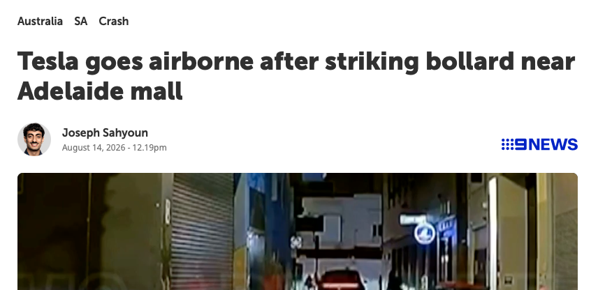 9News headline: 'Tesla goes airborne after striking bollard near Adelaide mall', by Joseph Sahyoun, August 14, 2026